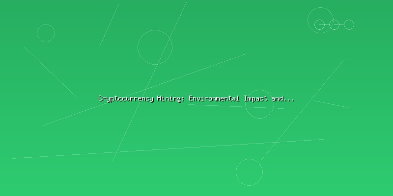 Cryptocurrency Mining: Environmental Impact and Sustainable Solutions - Part 3
