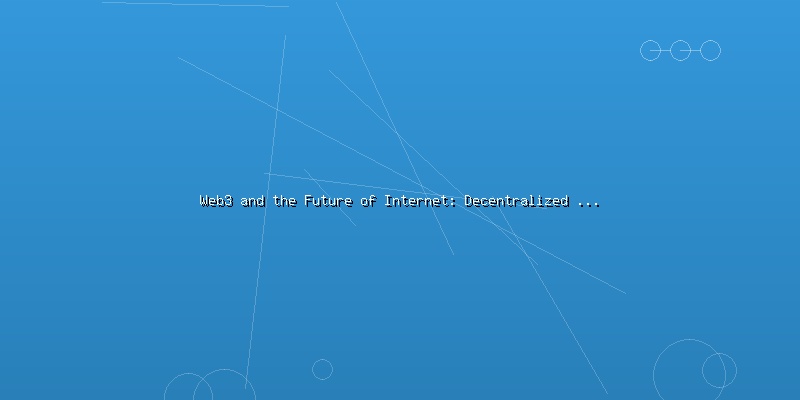 Web3 and the Future of Internet: Decentralized Applications and User Ownership - Part 2